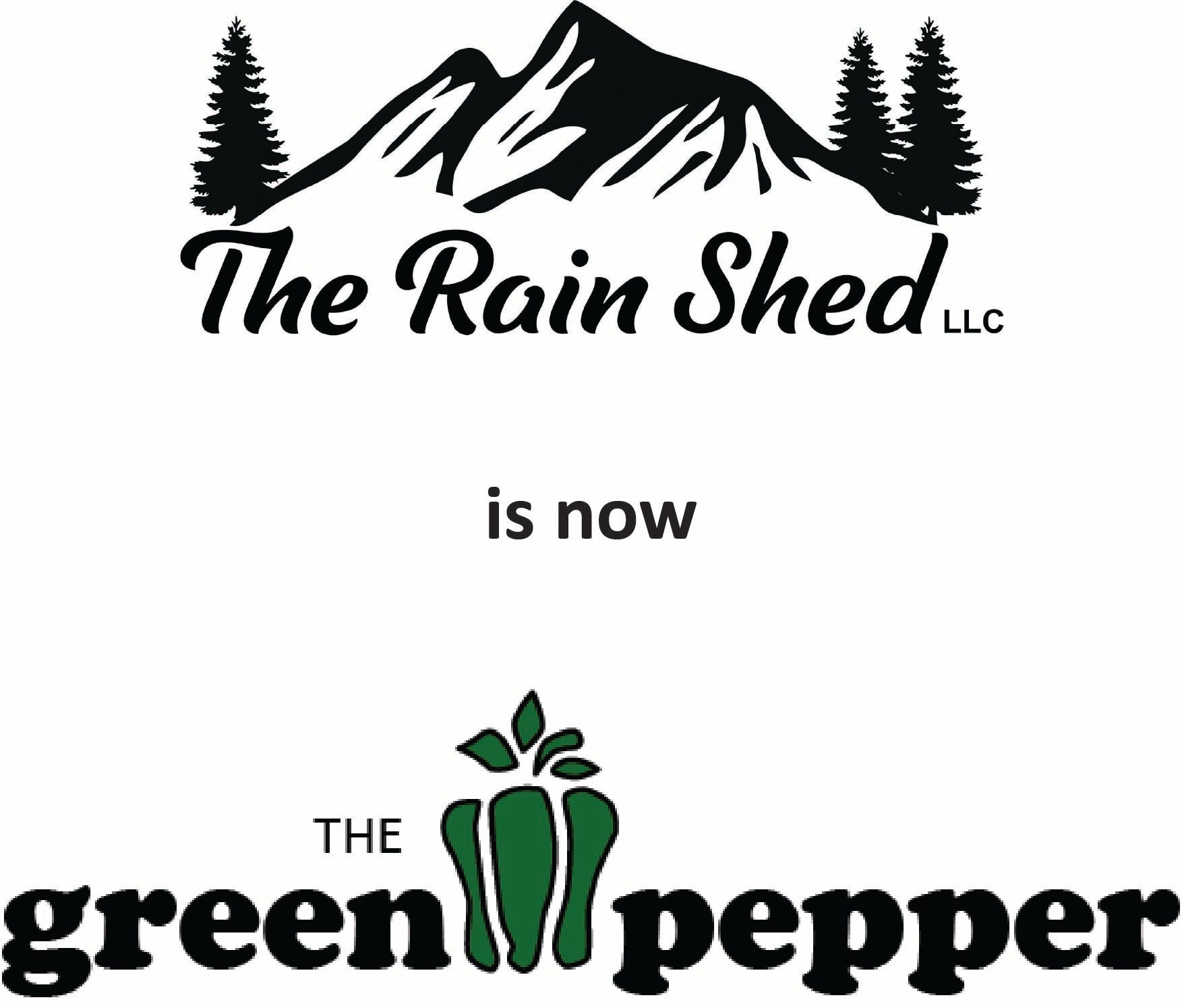 The Rain Shed is now The Green Pepper!